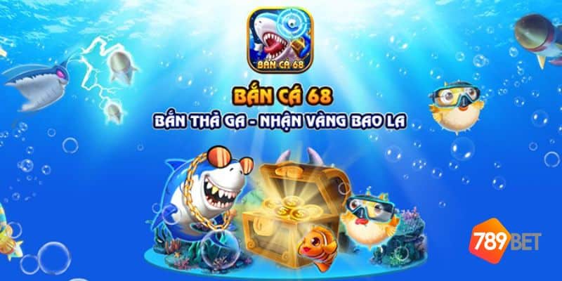 Bắn cá 68 đổi thưởng