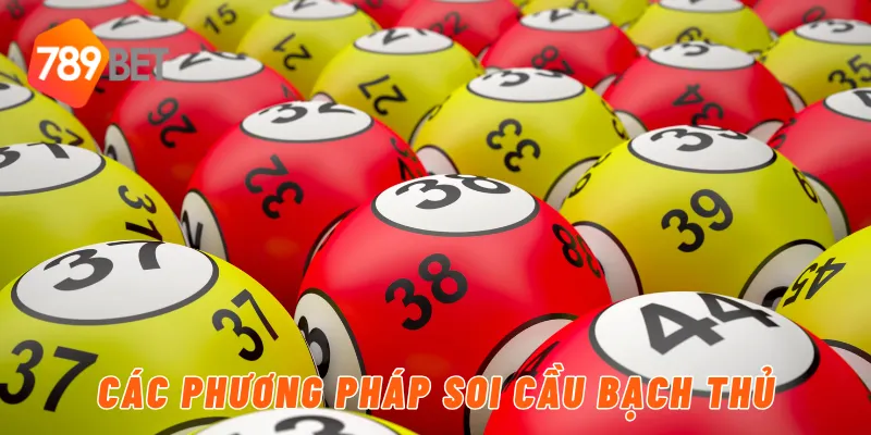 Các phương pháp soi cầu bạch thủ