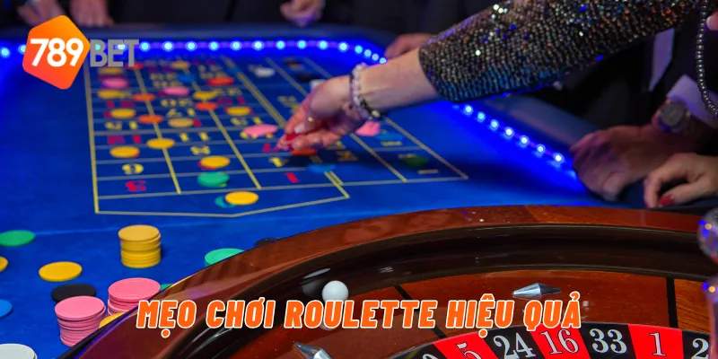 Mẹo chơi roulette hiệu quả