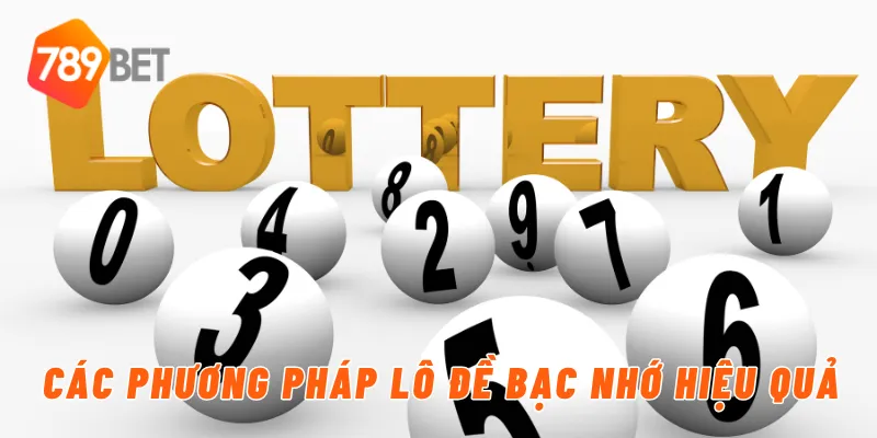 Các phương pháp lô đề bạc nhớ hiệu quả