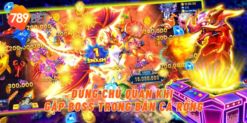 Đừng chủ quan khi gặp boss trong bắn cá rồng