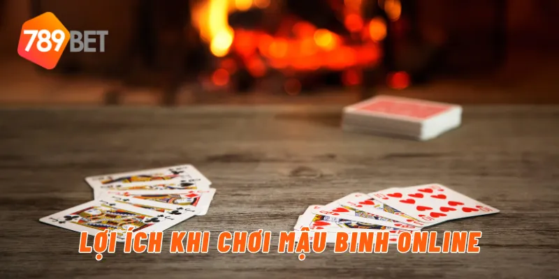 Lợi ích khi chơi mậu binh online