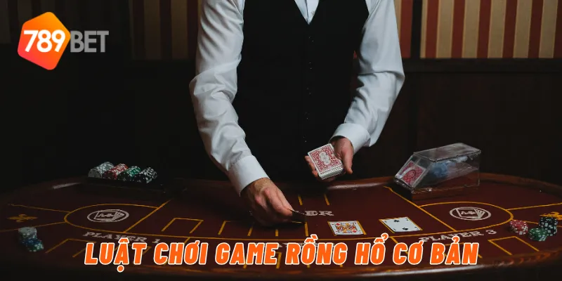 Luật chơi game Rồng Hổ cơ bản