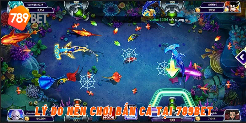 Lý do nên chơi bắn cá tại 789BET