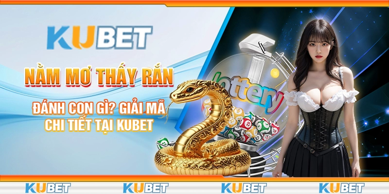 Nằm mơ thấy rắn