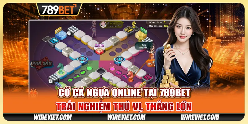 Cờ cá ngựa online tại 789BET - Trải nghiệm thú vị, thắng lớn