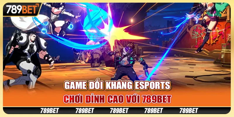 Game Đối Kháng eSports - Cách Tham Gia Và Chiến Lược Giành Chiến Thắng