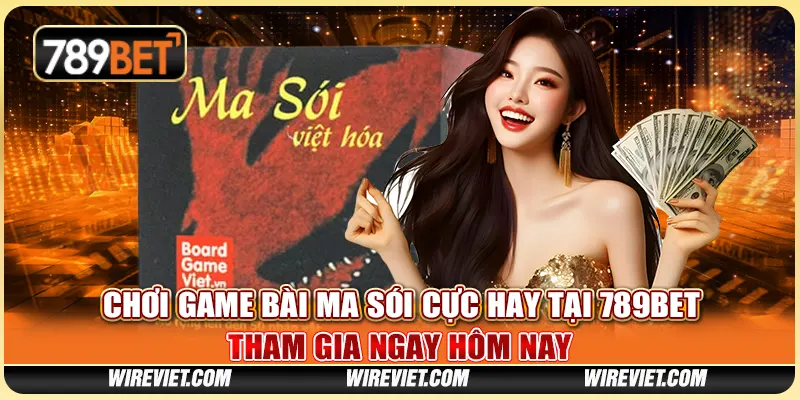 Chơi Game Bài Ma Sói Cực Hay Tại 789BET, Tham Gia Ngay Hôm Nay