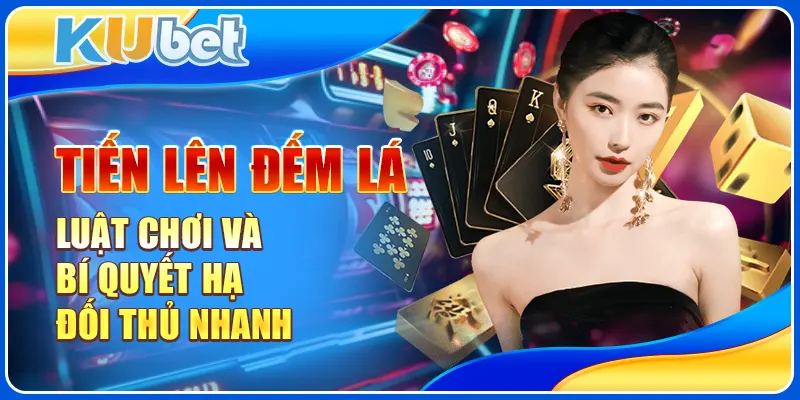 Tiến lên đếm lá