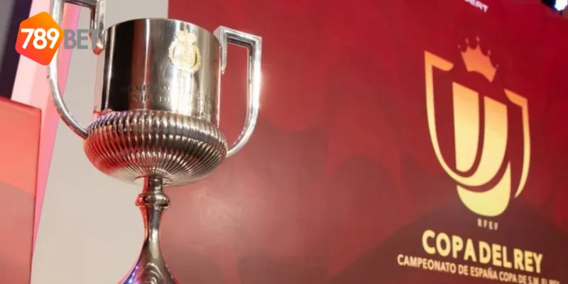 Chiến lược cá cược bóng đá Cúp Nhà Vua Tây Ban Nha
