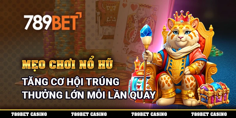 Mẹo Chơi Nổ Hũ