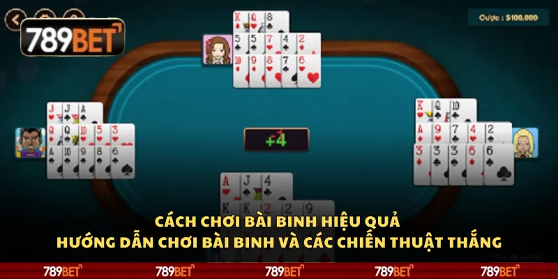 Cách chơi bài binh hiệu quả – Hướng dẫn chơi bài binh và các chiến thuật thắng