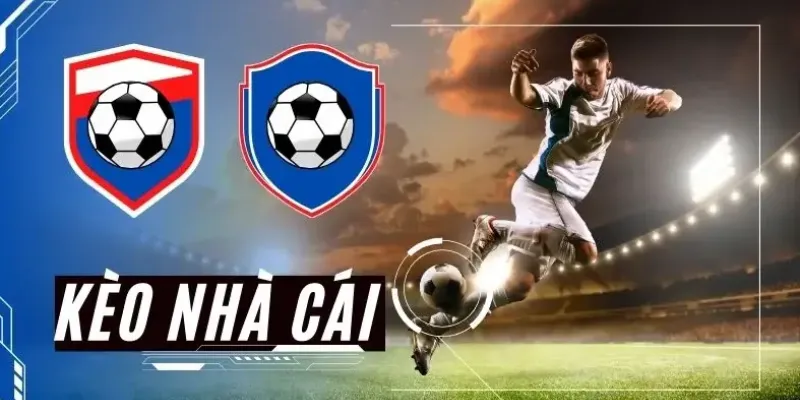 Khái niệm kèo nhà cái